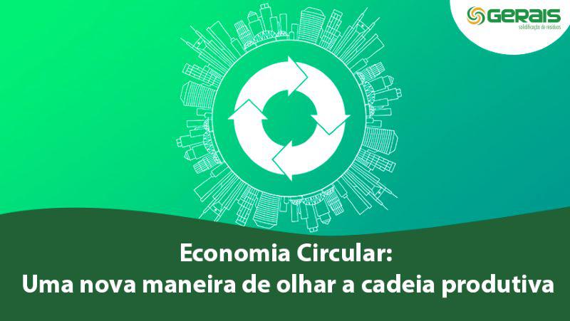 Economia Circular: uma nova maneira de olhar a cadeia produtiva